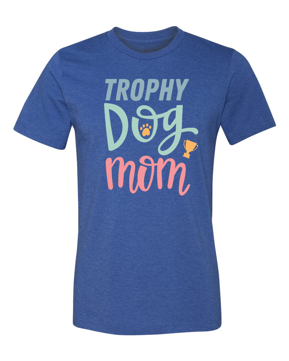 Trophy Dog Mom